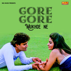 Gore Gore Mukhde Ne