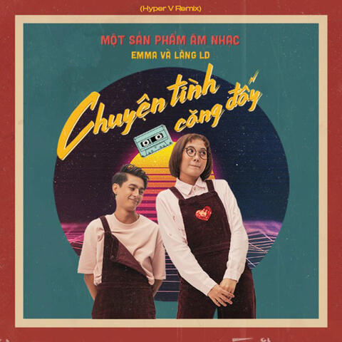 Chuyện Tình Căng Đấy