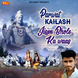 Parvat Kailash Jispe Bhole Ka Wass