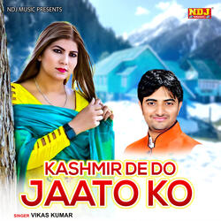 Kashmir De Do Jaato Ko