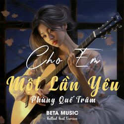 Cho Em Một Lần Yêu
