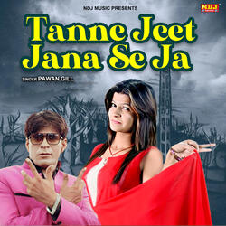 Tanne Jeet Jana Se Ja