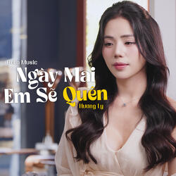 Ngày Mai Em Sẽ Quên