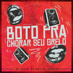 Boto Pra Chorar No Seu Grelo