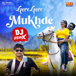 Gore Gore Mukhde ( DJ Remix )
