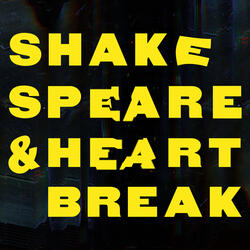 Shakespeare & Heartbreak (feat. Cassette Heads)