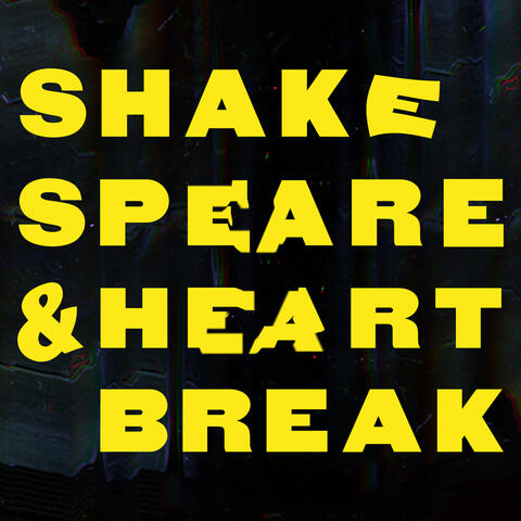 Shakespeare & Heartbreak (feat. Cassette Heads)