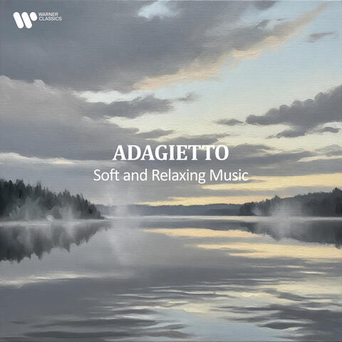 "Adagietto" - Soft and Relaxing Music