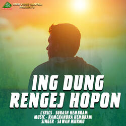 Ing Dung Rengej Hopon