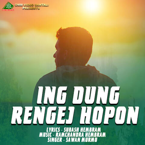 Ing Dung Rengej Hopon