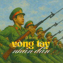 Đi Trong Vòng Tay Nhân Dân