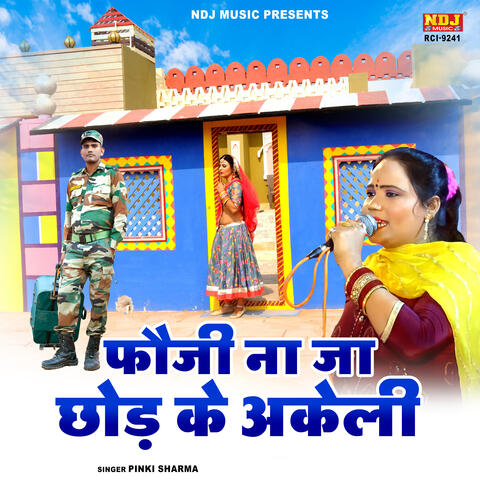 Fouji Na Ja Chhod Ke Akeli