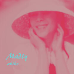 Madly