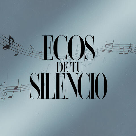 Ecos de tu silencio