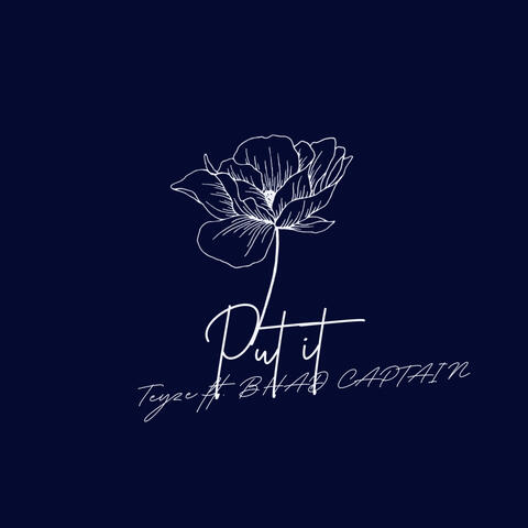Put It (feat. BHAD CAPTAIN)