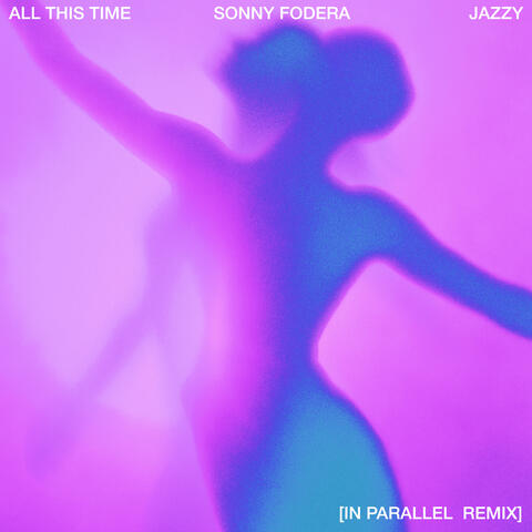 All This Time (feat. Jazzy)