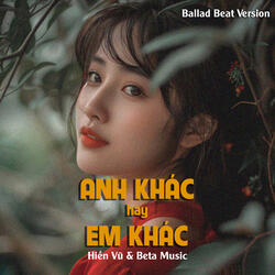 Anh Khác Hay Em Khác