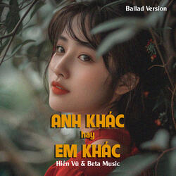 Anh Khác Hay Em Khác
