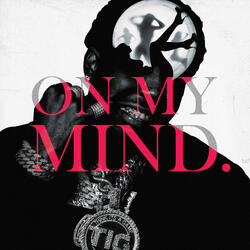ON MY MIND.