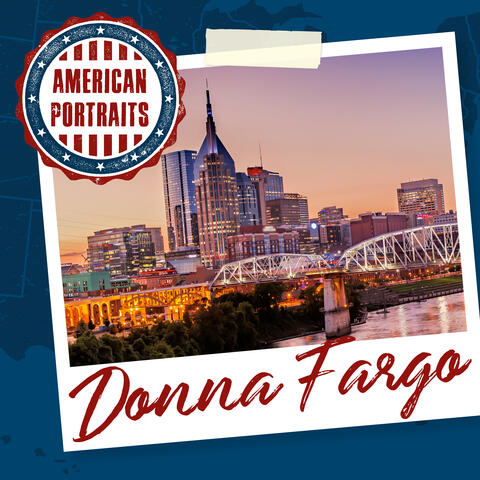 American Portraits: Donna Fargo