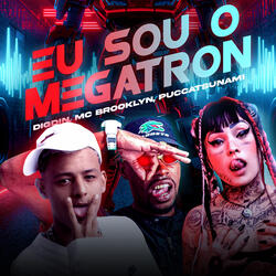 EU SOU O MEGATRON