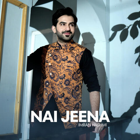 Nai Jeena