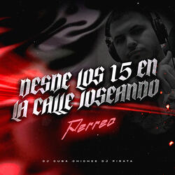 Desde Los 15 En La Calle Joseando