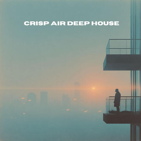 Crisp Air Deep House