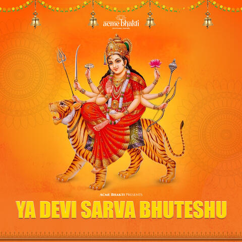 Ya Devi Sarva Bhuteshu