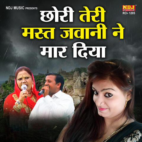 Chhori Teri Mast Jawani Ne Mar Diya