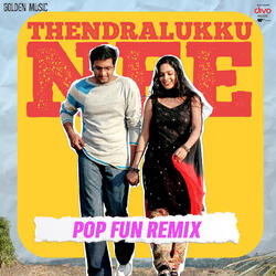 Thendralukku Nee - Pop Funk Remix