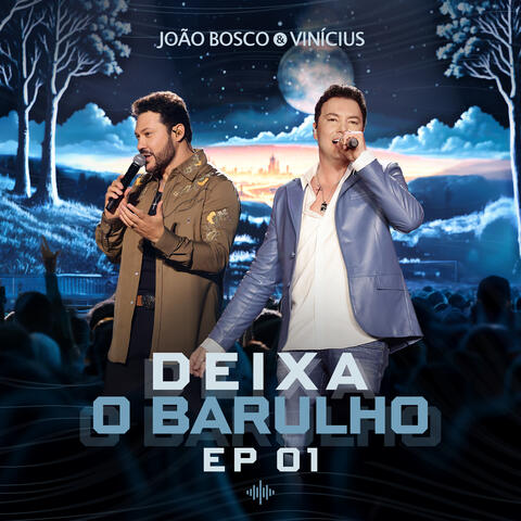 Deixa o Barulho, EP 1