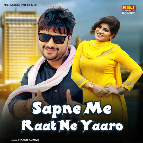 Sapne Me Raat Ne Yaaro