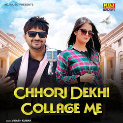 Chhori Dekhi Collage Me