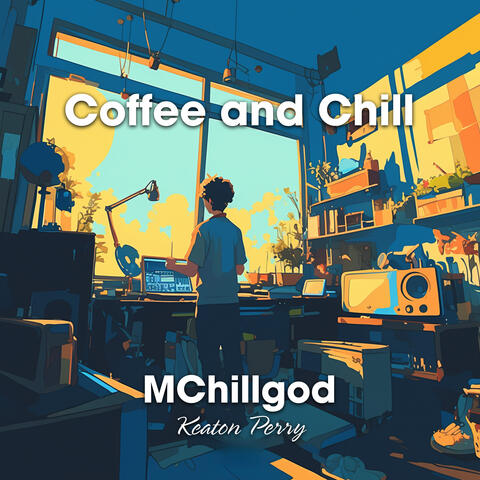 Coffee and Chill