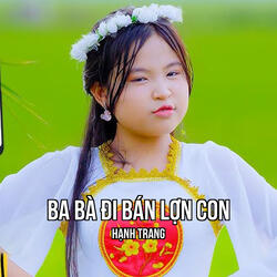 Ba Bà Đi Bán Lợn Con