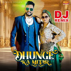Dhunge Ka Mitar (DJ REMIX)