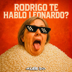 Rodrigo Te Hablo Leonardo?