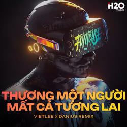 Thương Một Người Mất Cả Tương Lai