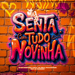 MTG - SENTA COM TUDO NOVINHA (feat. Mc Magrinho)