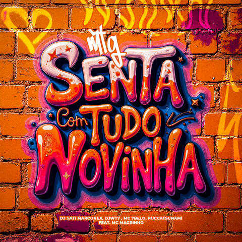 MTG - SENTA COM TUDO NOVINHA (feat. Mc Magrinho)