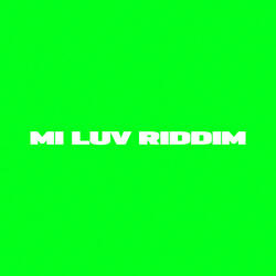 Mi Luv Riddim (feat. KARYO)