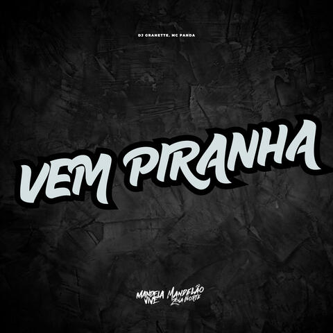 Vem Piranha