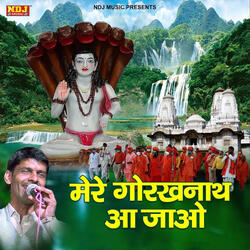 Mere Gorakhnath Aa Jao