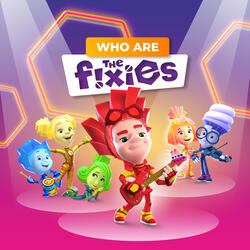 Who Are The Fixies 2.0