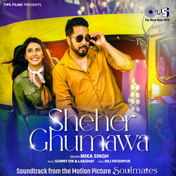 Sheher Ghumawa (From "Soulmates")