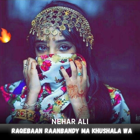 Raqebaan Raanbandy Ma Khushala Wa