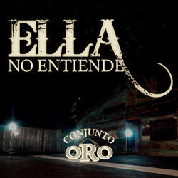 Ella No Entiende