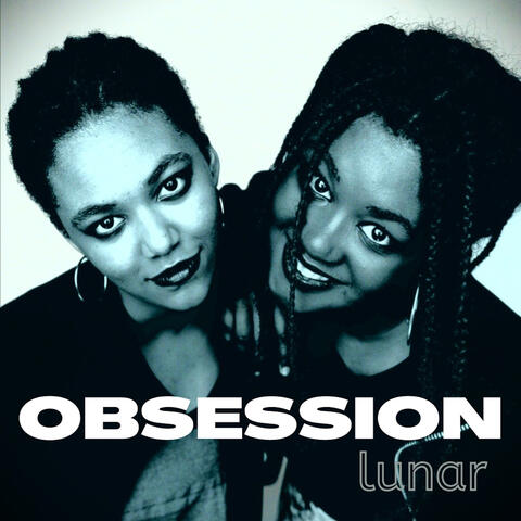 Obsession : LUNAR