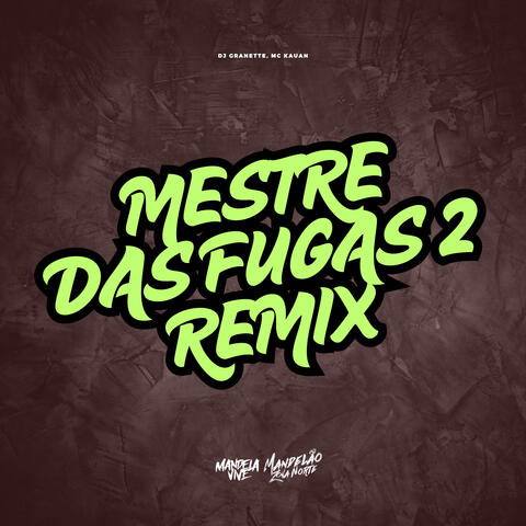 Mestre das Fugas 2 Remix